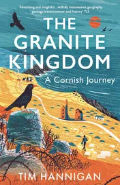 Omslag van The Granite Kingdom A Cornish Journey