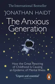 Omslag van The Anxious Generation: How the Great Rewiring of Childhood Is Causing an Epidemic of Mental Illness