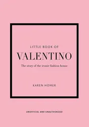 Omslag van Little Book of Valentino The Story of the Iconic Fashion House