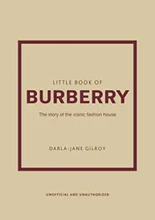 Omslag van Little Book of Burberry The Story of the Iconic Fashion House