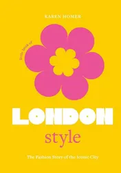 Omslag van The Little Book of London Style The Fashion Story of the Iconic City