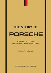 Omslag van The Story of Porsche A Tribute to the Legendary Manufacturer