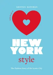 Omslag van Little Book of New York Style The Fashion History of the Iconic City