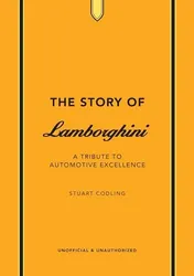 Omslag van The Story of Lamborghini A Tribute to Automotive Excellence