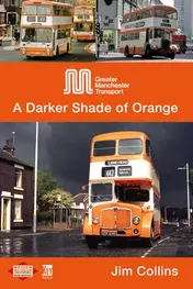 Omslag van Greater Manchester Transport A Darker Shade of Orange