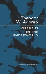 Omslag van Orpheus in the Underworld Essays on Music and Its Mediation