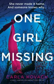 Omslag van One Girl Missing A Totally Addictive and Gripping Crime Thriller
