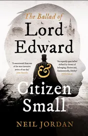 Omslag van The Ballad of Lord Edward and Citizen Small