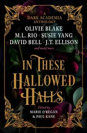 Omslag van In These Hallowed Halls: A Dark Academia anthology