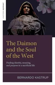 Omslag van The Daimon and the Soul of the West Finding identity, meaning, and purpose in a sacrificial life