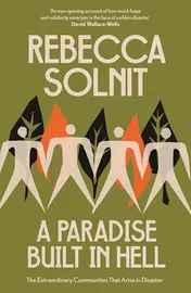 Omslag van A Paradise Built in Hell The Extraordinary Communities That Arise in Disaster
