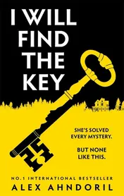 Omslag van I Will Find The Key Can You Solve the Murder of the Century?