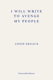 Omslag van I Will Write to Avenge My People - WINNER of the 2022 NOBEL PRIZE in LITERATURE The Nobel Lecture