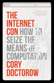 Omslag van The Internet Con How to Seize the Means of Computation