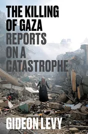 Omslag van The Killing of Gaza Reports on a Catastrophe