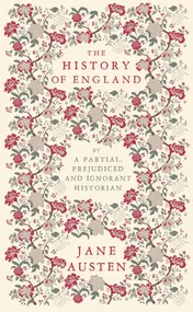 Omslag van The History of England From the Reign of Henry IV to Charles I by a Partial, Prejudiced and Ignorant Historian