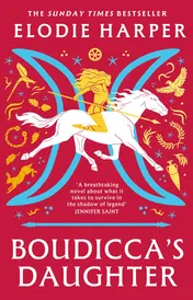 Omslag van Boudicca's Daughter: The Dazzling New Novel from the Bestselling Author of the Wolf Den