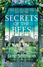 Omslag van Apollo Secrets of the Bees A sumptuous Cornish tale packed with heart, relationships and mysteries from the past.