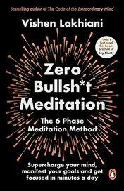 Omslag van Zero Bullsh*t Meditation The 6 Phase Meditation Method