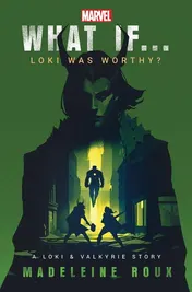Omslag van What If... Loki Was Worthy? A Loki and Valkyrie Story