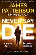 Omslag van Never Say Die A Jane Smith Thriller