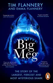 Omslag van Big Meg The Story of the Largest, Fiercest and Most Mysterious Shark