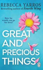 Omslag van Great and Precious Things TikTok Made Me Buy It: the Most Emotional and Heart-Wrenching Romance Of 2022