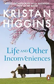 Omslag van Life and Other Inconveniences A Heartfelt and Emotional Story from the Bestselling Author of TikTok Sensation Pack Up the Moon