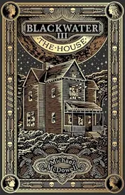 Omslag van Blackwater III: the House The Blackwater Saga