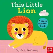 Omslag van This Little Lion A Touch and Feel Book