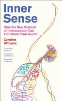 Omslag van Inner Sense How the New Science of Interoception Can Transform Your Health