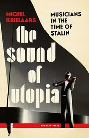 Omslag van The Sound of Utopia Musicians in the Time of Stalin