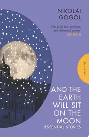 Omslag van And the Earth Will Sit on the Moon Essential Stories