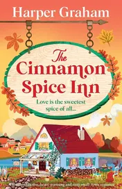 Omslag van The Cinnamon Spice Inn A Totally Addictive, Heart-Warming and Cozy Small-town Romance
