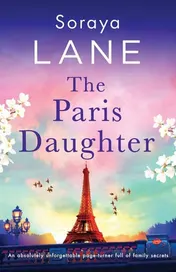 Omslag van The Paris Daughter An Absolutely Unforgettable Page-Turner Full of Family Secrets