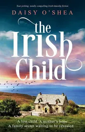 Omslag van The Irish Child Tear-jerking, Totally Compelling Irish Timeslip Fiction
