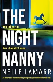 Omslag van The Night Nanny An Addictive and Unputdownable Psychological Suspense Thriller with a Killer Twist