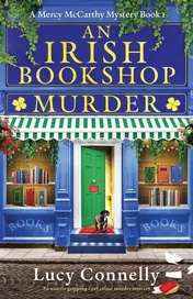 Omslag van An Irish Bookshop Murder An Utterly Gripping Cozy Crime Murder Mystery