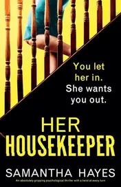 Omslag van Her Housekeeper An Absolutely Gripping Psychological Thriller with a Twist at Every Turn