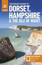 Omslag van The Rough Guide to Dorset, Hampshire and the Isle of Wight: Travel Guide with EBook