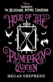 Omslag van Hour of the Pumpkin Queen: Disney Tim Burton's the Nightmare Before Christmas
