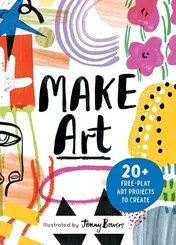 Omslag van Make Art 20+ Free-play Art Projects to Create
