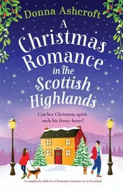 Omslag van A Christmas Romance in the Scottish Highlands A Completely Addictive Christmas Romance Set in Scotland