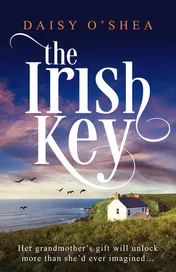 Omslag van The Irish Key An Utterly Heart-Wrenching and Gripping Irish Novel Filled with Family Secrets