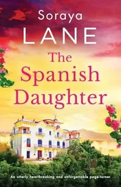 Omslag van The Spanish Daughter An Utterly Heartbreaking and Unforgettable Page-Turner