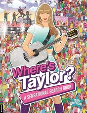 Omslag van Where's Taylor? A Sensational Search and Find Book