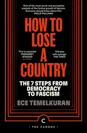 Omslag van How to Lose a Country The 7 Steps from Democracy to Fascism