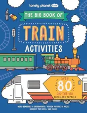 Omslag van Lonely Planet Kids the Big Book of Train Activities Over 80 On-The-Go Games and Puzzles