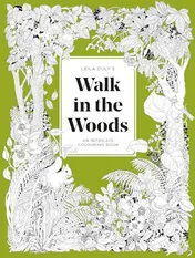 Omslag van Leila Duly's Walk in the Woods An Intricate Colouring Book