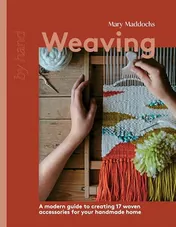 Omslag van Weaving A Modern Guide to Creating 17 Woven Accessories for Your Handmade Home